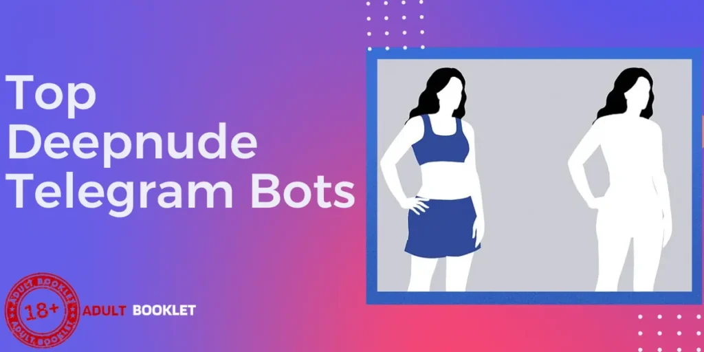 Top Deepnude Telegram Bots