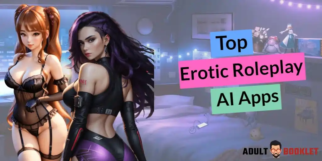 Top Erotic Roleplay Ai Apps In