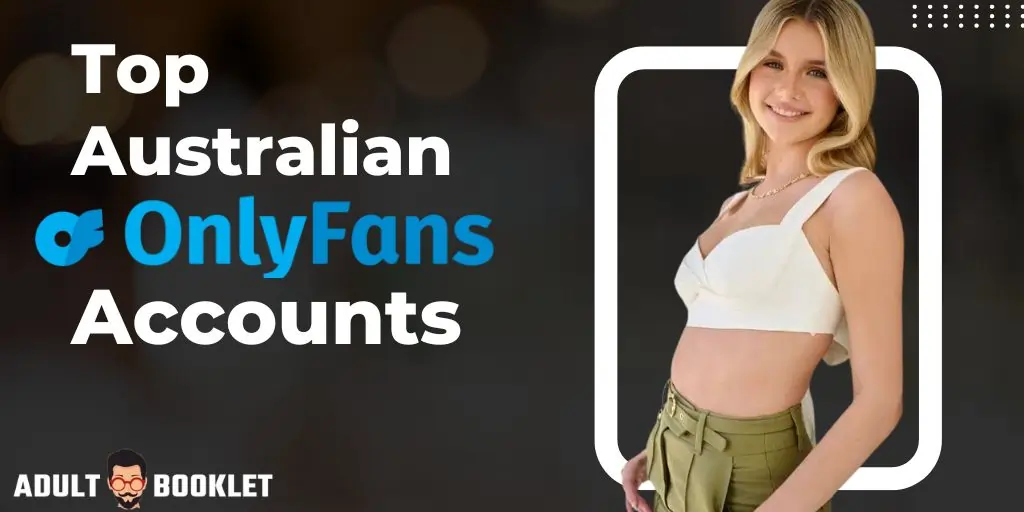 Top Australian OnlyFans Accounts